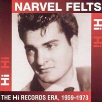 Narvel Felts - The Hi Records Era (1959-1973)